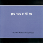 Pursue Him
